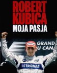 Robert Kubica - Moja Pasja